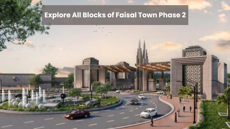 Explore all blocks of faisal town phase 2 Islamabad